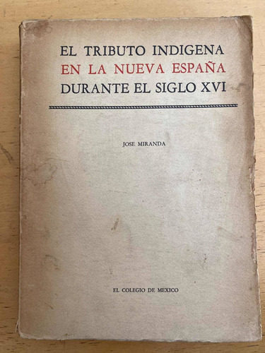 El Tributo Indigena En La Nueva España Durante - Miranda