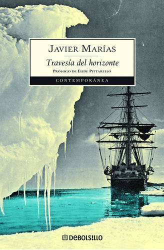 Travesía del horizonte, de Marías, Javier. Serie Contemporánea Editorial Debolsillo, tapa blanda en español, 2007