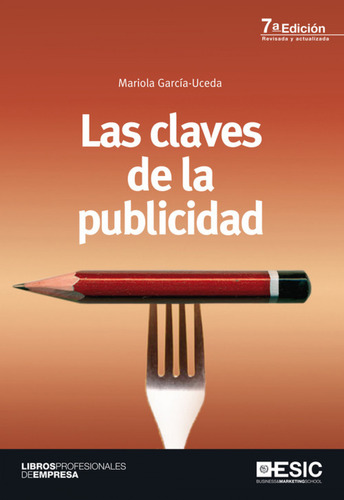 Las Claves De La Publicidad Garcia Uceda, Mariola Esic