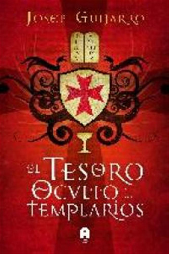 Tesoro Oculto De Los Templarios,el - Guijarro,josep