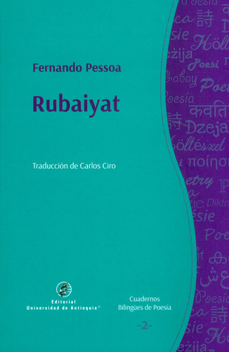 Rubáiyát, de Fernando Pessoa. 9587148732, vol. 1. Editorial Editorial U. de Antioquia, tapa blanda, edición 2019 en español, 2019