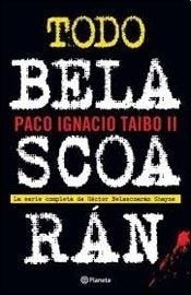 Libro - Todo Belascoarán - Taibo Ii, Paco Ignacio