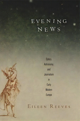 Evening News, De Eileen Reeves. Editorial University Pennsylvania Press, Tapa Dura En Inglés