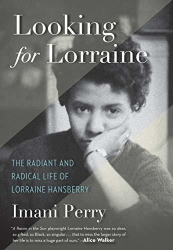 Looking For Lorraine The Radiant And Radical Life Of Lorrai, De Perry, Imani. Editorial Beacon Press, Tapa Dura En Inglés, 2018