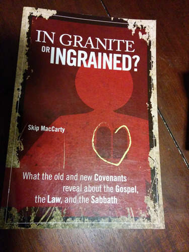 Libro: In Granite Or Ingrained? What The Old And New Covenan