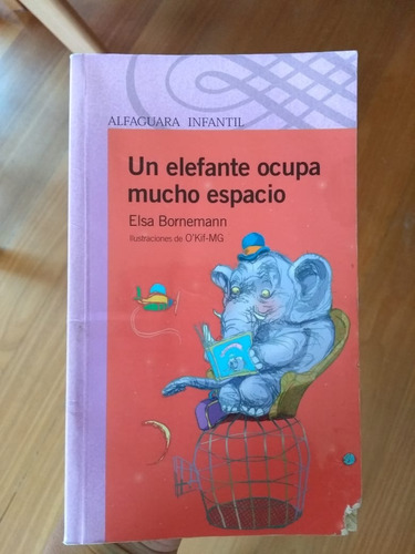 Un Elefante Ocupa Mucho Espacio Elsa Bornemann Alfaguara