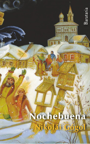 Nochebuena, De Nikolái Gógol. Editorial Ediciones Barataria, Tapa Blanda, Edición 1 En Español, 2012
