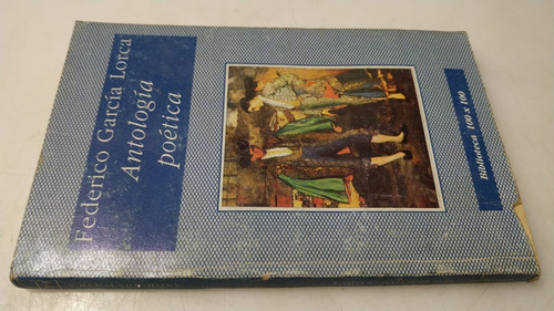 Libro Antología Poética Federico García Lorca 100 X 100