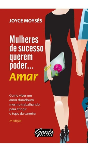 Mulheres De Sucesso Querem Poder... Amar