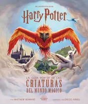 Comprar Harry Potter: La Guia Pop-up De Las Criaturas Mundo Magico, De Wilson Y Jody Reve Matthew Reinhart. Editorial Norma Editorial, S.a, Tapa Dura En Español, 2023