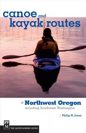 Libro Canoe And Kayak Routes Of Northwest Oregon - Philip...
