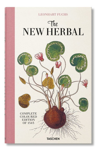 Leonhart Fuchs. The New Herbal of 1543, de Dressendorfer, Werner. Editorial Taschen, tapa dura en inglés