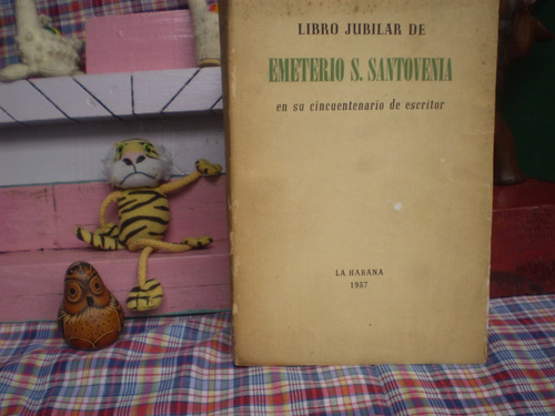 Libro Jubilar E.santovenia-l Haban 1957-intonso-unic-m.b.est