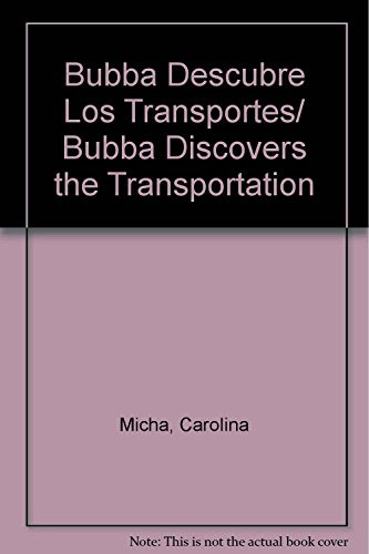 Libro Bubba Descubre Los Transportes (coleccion Descubriendo