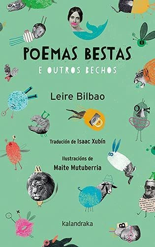 Poemas bestas e outros bechos, de Leire Bilbao. Editorial Kalandraka Editora, tapa dura en español, 2021