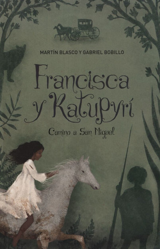 Libro Francisca Y Katupyri De Gabriel Bobillo