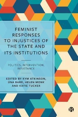 Libro Feminist Responses To Injustices Of The State And I...