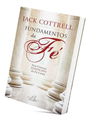 Fundamentos Da Fé - Jack Cottrell