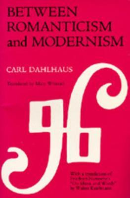 Libro Between Romanticism And Modernism - Carl Dahlhaus