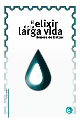 Libro El Elixir De La Larga Vida - Fresneda, Ruben