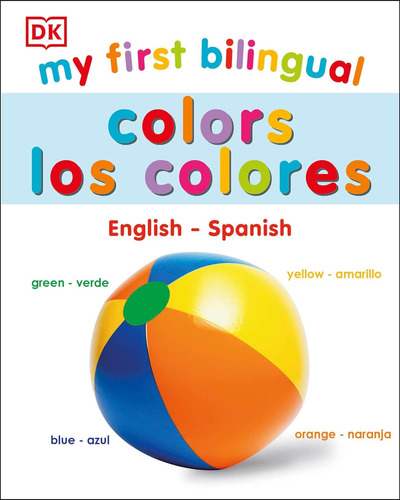 My First Bilingual Colours - Dk