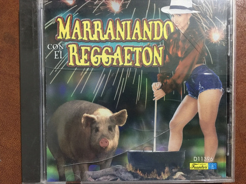 Cd Marraniando Con El Reggaeton. Parranda Reggaeton