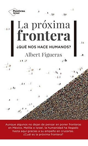 Libro La Próxima Frontera: ¿qué Nos Hace Humanos? - Nuevo