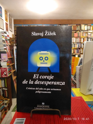 El Coraje De La Desesperanza - Slavoj Zizek
