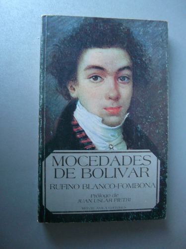 Mocedades De Bolivar - Rufino Blanco - Fombona - Monte Avila (Usado)