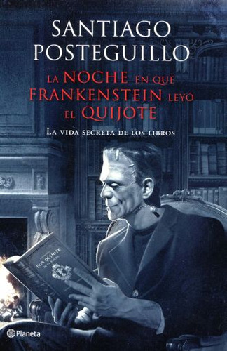 Libro La Noche Que Frankenstein Leyó El Quijote Dku