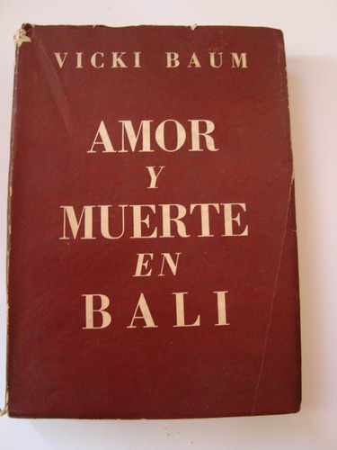Libro Amor Y Muerte En Bali, Tomo 2, Vicki Baum, 1943