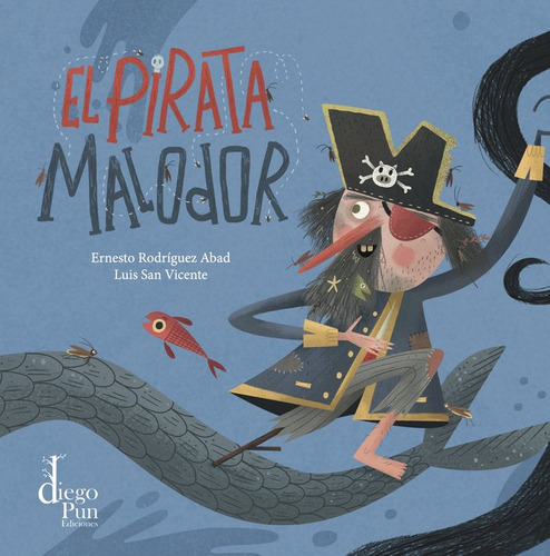 Libro El Pirata Malodor - Ernesto Rodriguez Abad, Luis Sa...