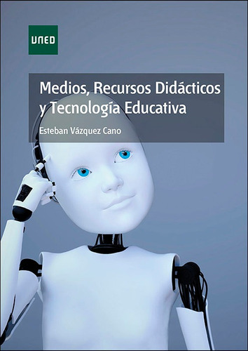 Medios, Recursos Didãâ¡cticos Y Tecnologãâa Educativa, De Vázquez Cano, Esteban. Editorial Uned, Tapa Blanda En Español