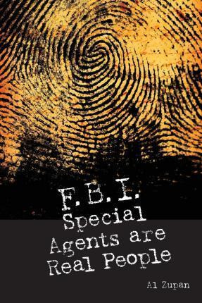 Libro Fbi Special Agents Are Real People - Al Zupan