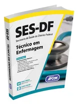 Comprar Apostila Ses-df 2023 - Técnico Em Enfermagem: Ses-df 2023 - Técnico Em Enfermagem, De Professores Especializados. Série Estudos, Vol. Único. Editora Apcon, Capa Dura, Edição 1 Em Português, 2023