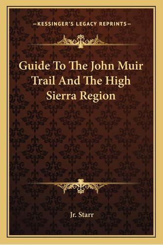 Libro: Guide To The John Muir Trail And The High Sierra Regi