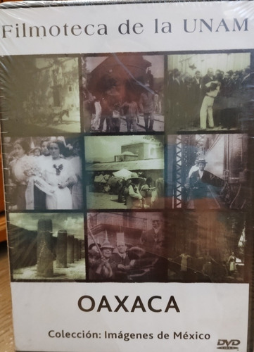 Dvd: Oaxaca, Colección Imágenes De México, Filmoteca Unam 