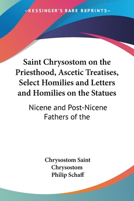 Libro Saint Chrysostom On The Priesthood, Ascetic Treatis...