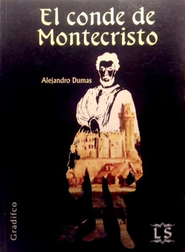 Libro El Conde De Montecristo Alejandro Dumas