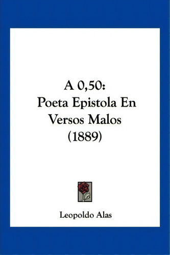 A 0,50, De Leopoldo Alas. Editorial Kessinger Publishing, Tapa Blanda En Español