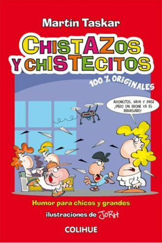 Chistazos Y Chistecitos - Humor Para Chicos Y Grandes