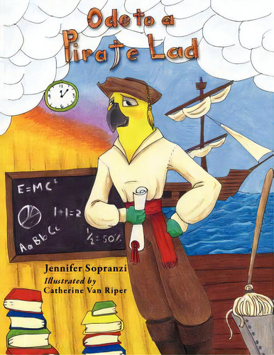Ode To A Pirate Lad, De Sopranzi, Jennifer. Editorial Black Beak Pr, Tapa Blanda En Inglés