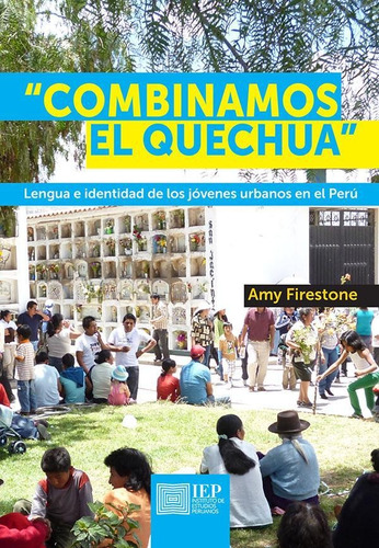 Combinamos El Quechua - Amy Firestone