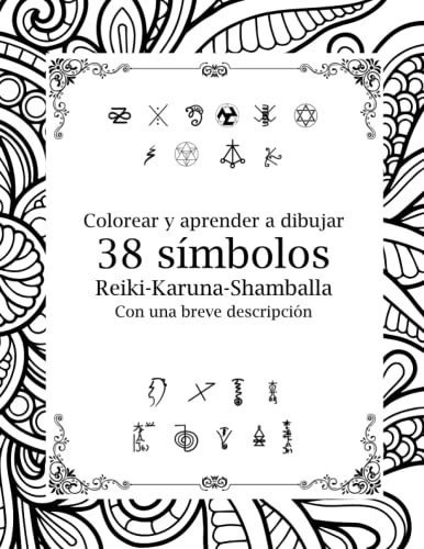 Libro : Colorear Y Aprender A Dibujar 38 Simbolos Reiki |. 