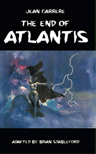 The End Of Atlantis, De Carrere, Jean. Editorial Hollywood Comics, Tapa Blanda En Inglés