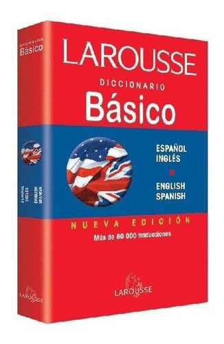 Larousse Diccionario Básico Español Ingles - English Spanish