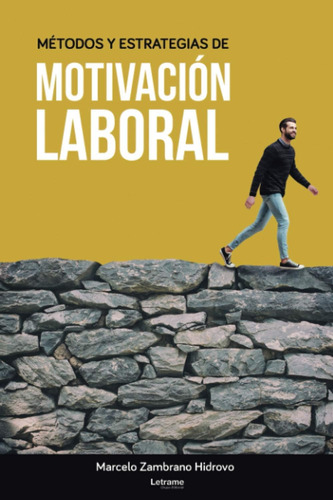 Libro: Métodos Y Estrategias De Motivación Laboral (spanish 