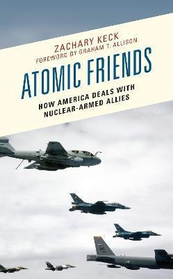 Libro Atomic Friends : How America Deals With Nuclear-arm...