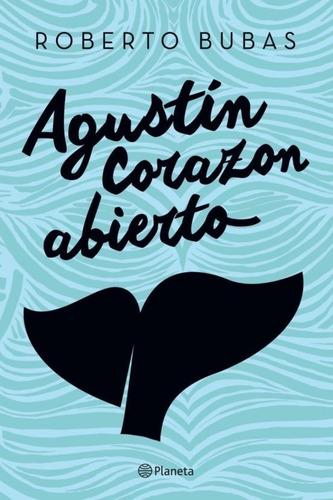 Agustin Corazon Abierto - Roberto Bubas