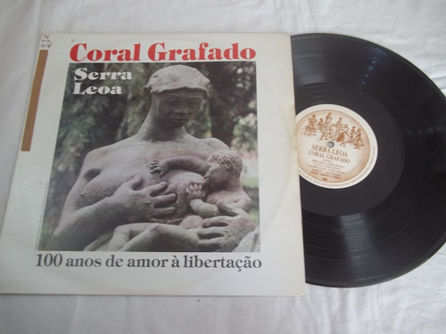 Vinil Lp - Coral Grafado Serra Leoa 100 - Mpb Conjunto Raro